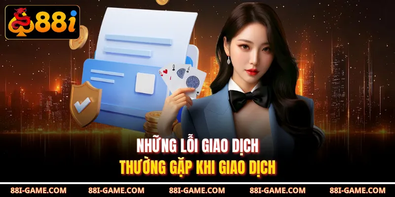 Những lỗi giao dịch thường gặp khi giao dịch